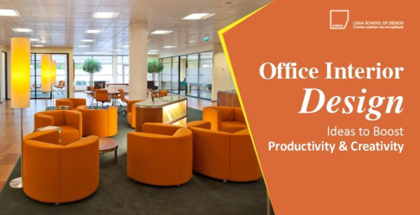 Office Interior Design Ideas to Boost Productivity and Creativity